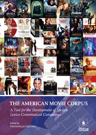 The American movie corpus. A tool for the development of spoken lexico-grammatical competence - Librerie.coop