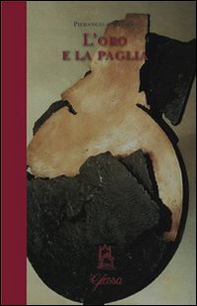 L'oro e la paglia. Meditazioni sull'educare alla scuola della parola di Dio - Librerie.coop