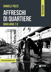 Affreschi di quartiere. Magliana 7.0 - Librerie.coop