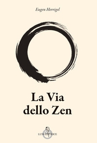 La via dello zen - Librerie.coop