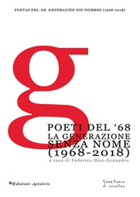 Poeti del '68. La generazione senza nome (1968-2018) - Librerie.coop