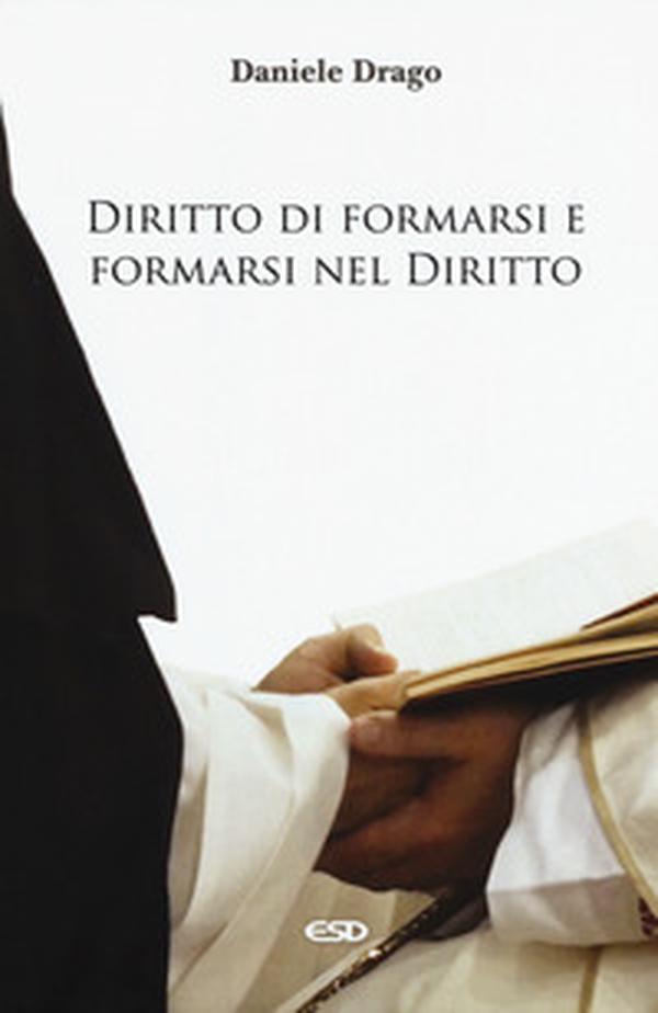 Diritto di formarsi e formarsi nel diritto - Librerie.coop Diritto di formarsi e formarsi nel diritto - Librerie.coop