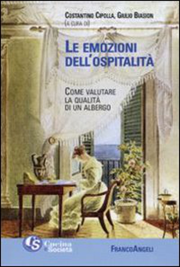 Le emozioni dell'ospitalità. Come valutare la qualità di un albergo - Librerie.coop Le emozioni dell'ospitalità. Come valutare la qualità di un albergo - Librerie.coop