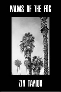 Zin Taylor. Palms of the fog - Librerie.coop