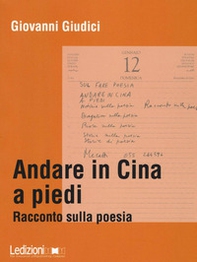 Andare in Cina a piedi. Racconto sulla poesia - Librerie.coop Andare in Cina a piedi. Racconto sulla poesia - Librerie.coop
