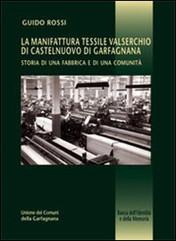 La manifattura Valserchio. Storia di una fabbrica e di una comunità - Librerie.coop