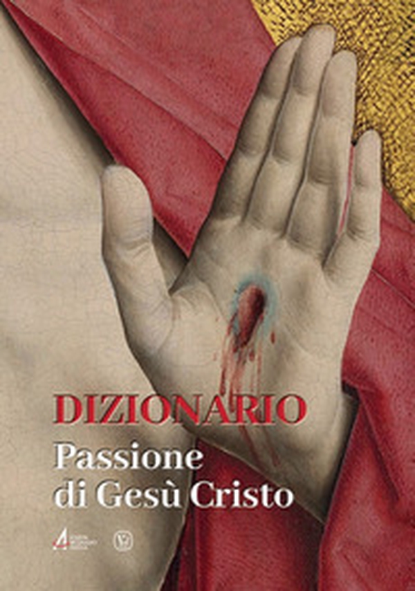 Dizionario. Passione di Gesù Cristo - Librerie.coop Dizionario. Passione di Gesù Cristo - Librerie.coop