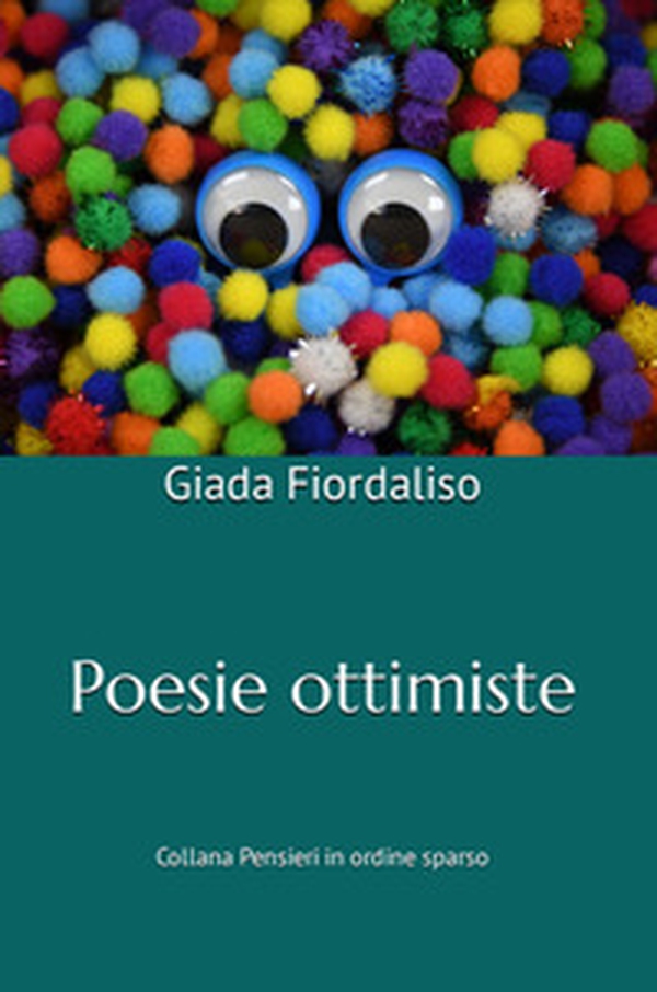 Poesie ottimiste - Librerie.coop Poesie ottimiste - Librerie.coop