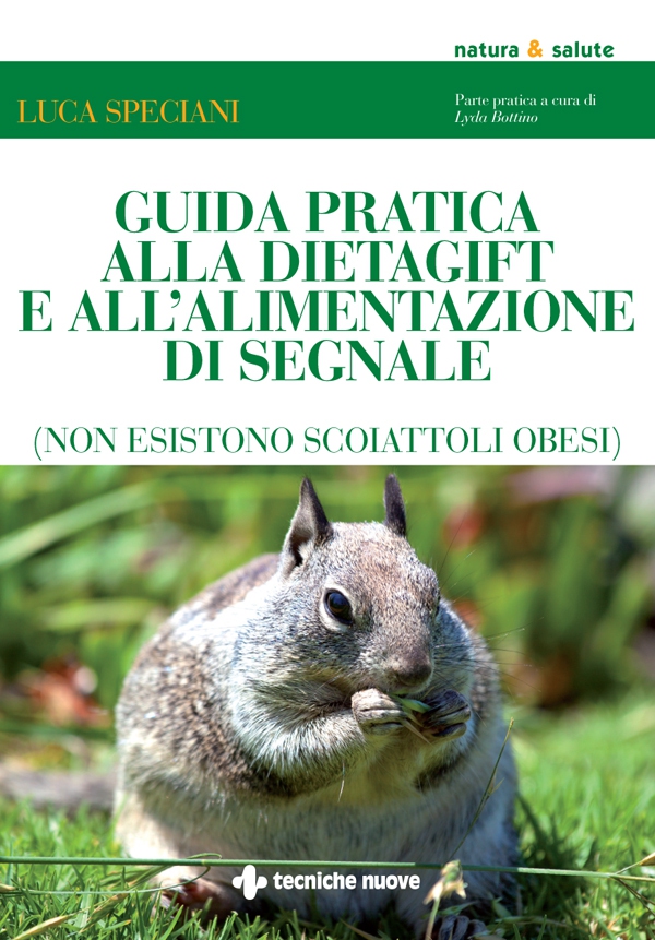 Guida pratica alla DietaGift e all'alimentazione di segnale - Librerie.coop Guida pratica alla DietaGift e all'alimentazione di segnale - Librerie.coop
