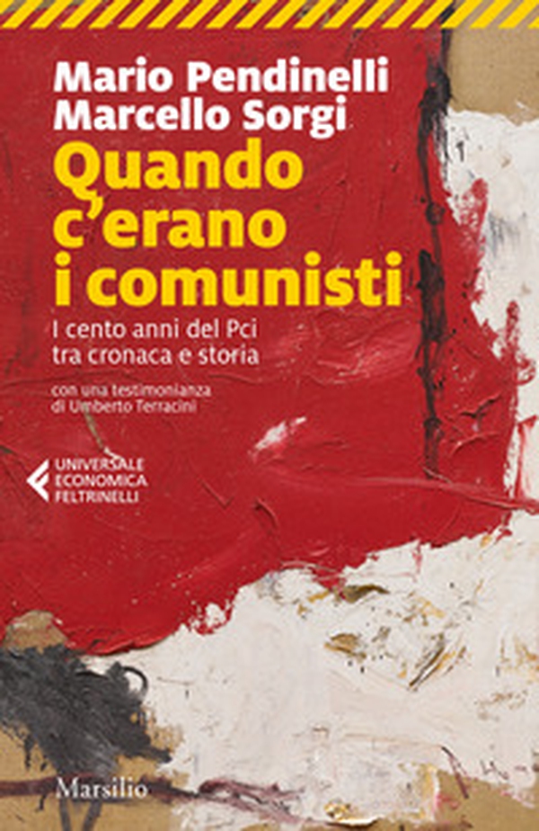 Quando c'erano i comunisti. I cento anni del Pci tra cronaca e storia - Librerie.coop Quando c'erano i comunisti. I cento anni del Pci tra cronaca e storia - Librerie.coop