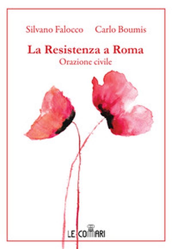 La resistenza a Roma. Orazione civile - Librerie.coop La resistenza a Roma. Orazione civile - Librerie.coop