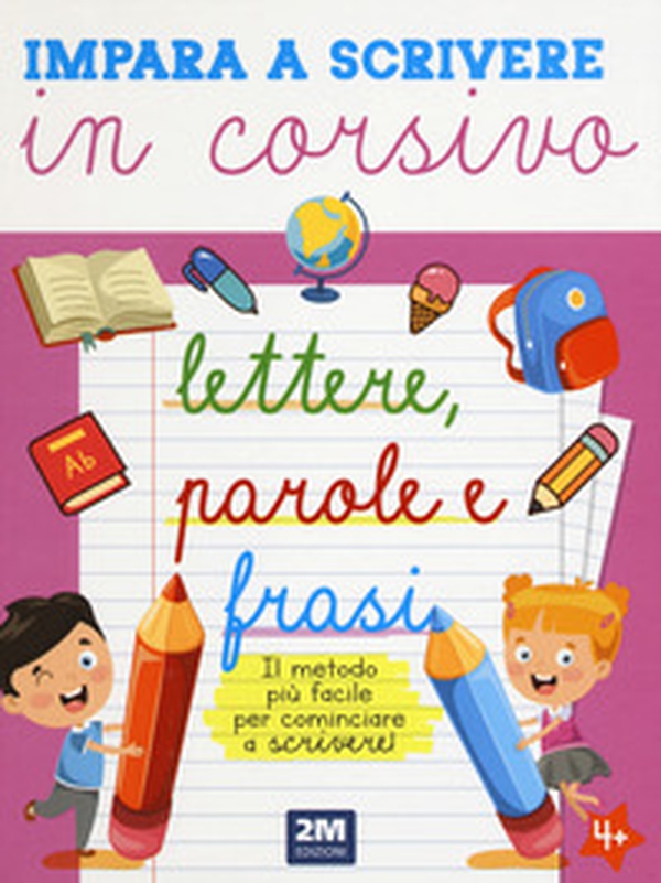 Impara a scrivere in corsivo lettere, parole e frasi - Librerie.coop Impara a scrivere in corsivo lettere, parole e frasi - Librerie.coop