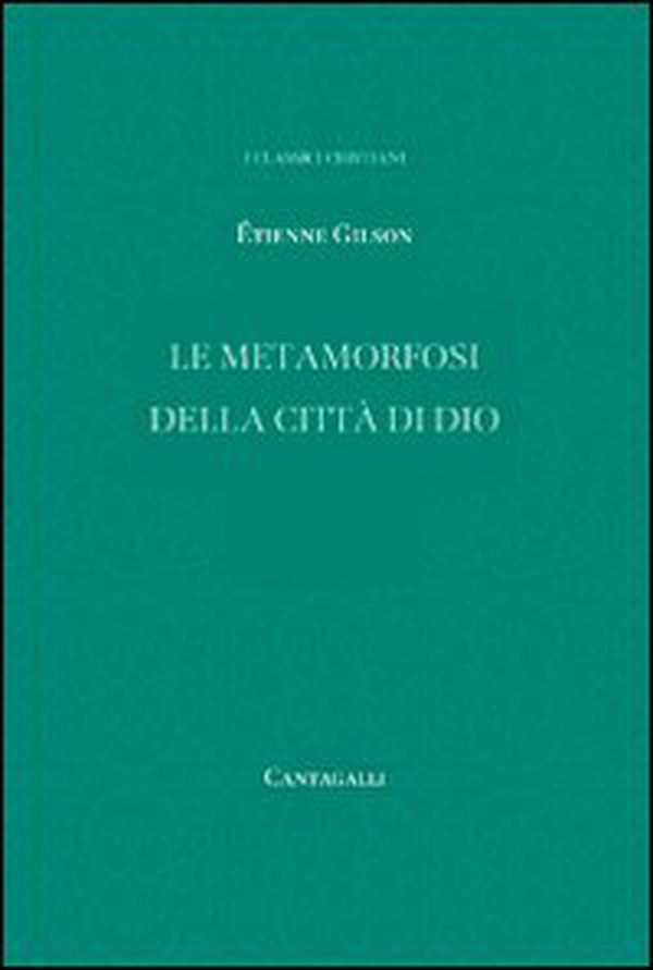 Le metamorfosi della città di Dio - Librerie.coop