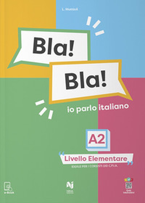 Bla! Bla! A2. Io parlo italiano. Livello elementare - Librerie.coop