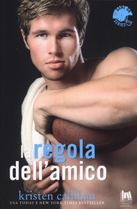 La regola dell'amico. Game on series - Librerie.coop