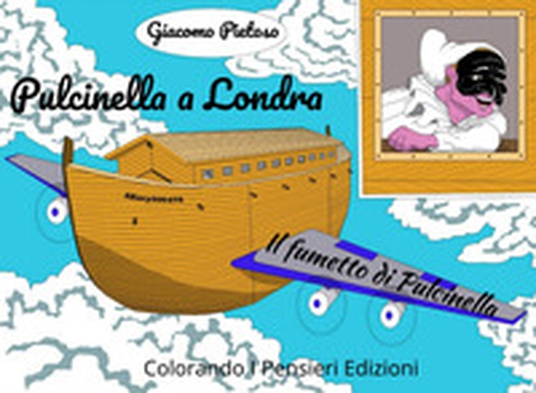 Pulcinella a Londra. Il fumetto di Pulcinella - Librerie.coop Pulcinella a Londra. Il fumetto di Pulcinella - Librerie.coop