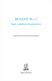 Buzzati 50+1. Studi, contributi, interpretazioni - Librerie.coop