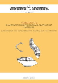 Agrigento 2. Il santuario ellenistico-romano. Scavi 2013-2017. I materiali - Librerie.coop Agrigento 2. Il santuario ellenistico-romano. Scavi 2013-2017. I materiali - Librerie.coop