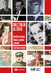 Dall'Italia al cielo. Ritratti di istriani, fiumani, giuliani e dalmati - Librerie.coop Dall'Italia al cielo. Ritratti di istriani, fiumani, giuliani e dalmati - Librerie.coop