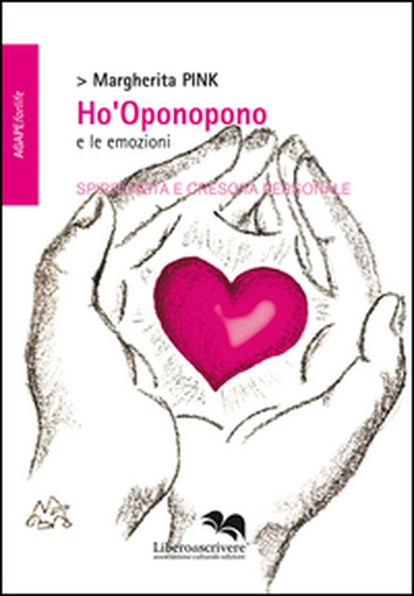 Ho'Oponopono e le emozioni - Librerie.coop Ho'Oponopono e le emozioni - Librerie.coop