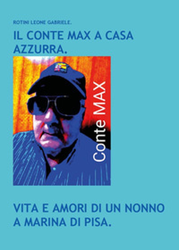 Il conte Max a casa azzurra - Librerie.coop Il conte Max a casa azzurra - Librerie.coop