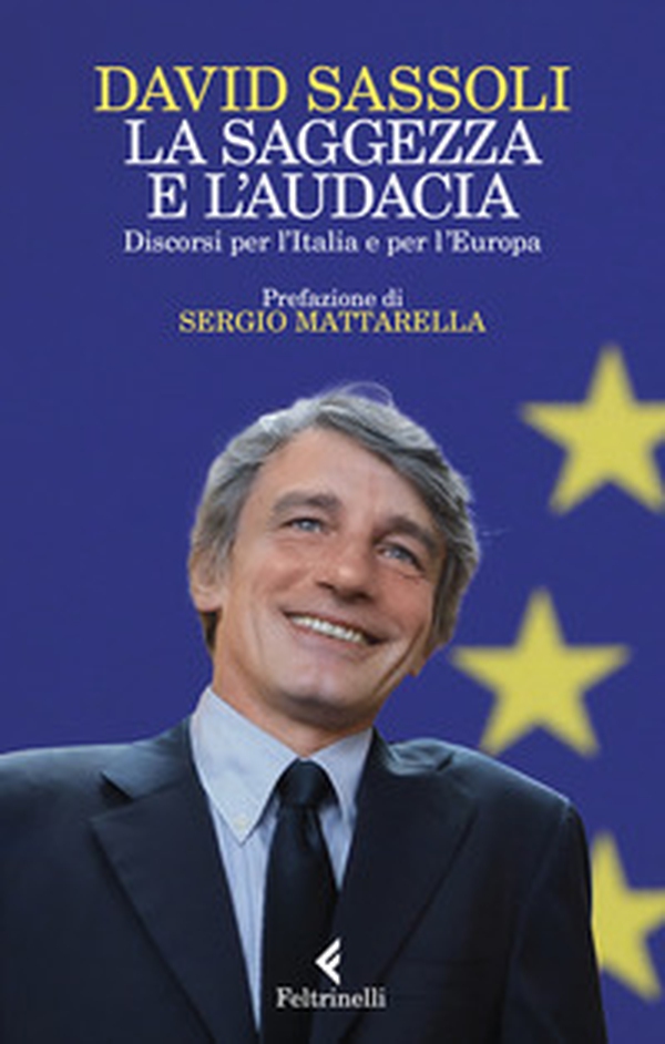 La saggezza e l'audacia. Discorsi per l'Italia e per l'Europa - Librerie.coop La saggezza e l'audacia. Discorsi per l'Italia e per l'Europa - Librerie.coop