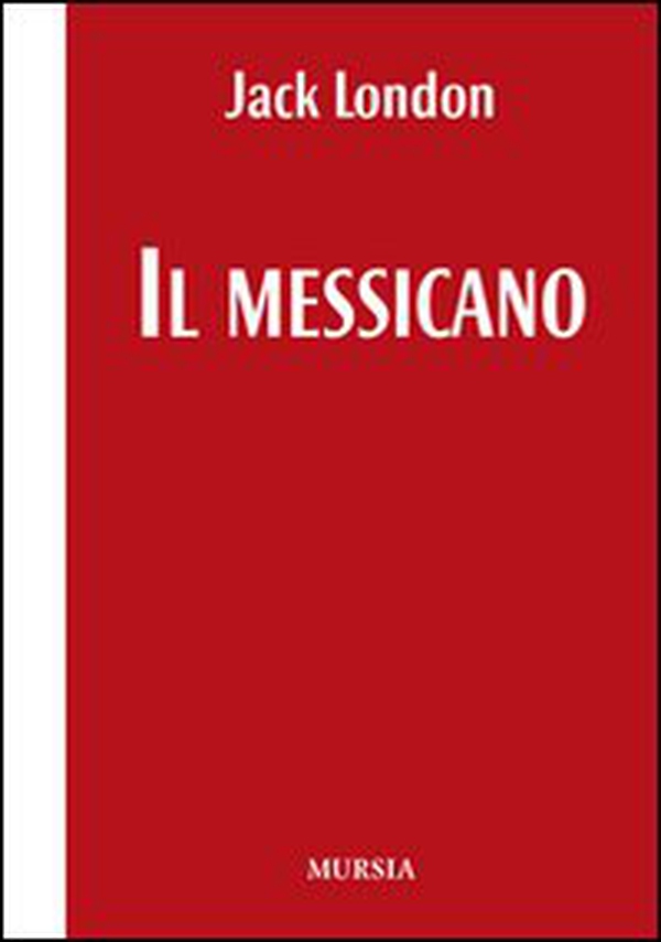 Il messicano. Testo inglese a fronte - Librerie.coop Il messicano. Testo inglese a fronte - Librerie.coop