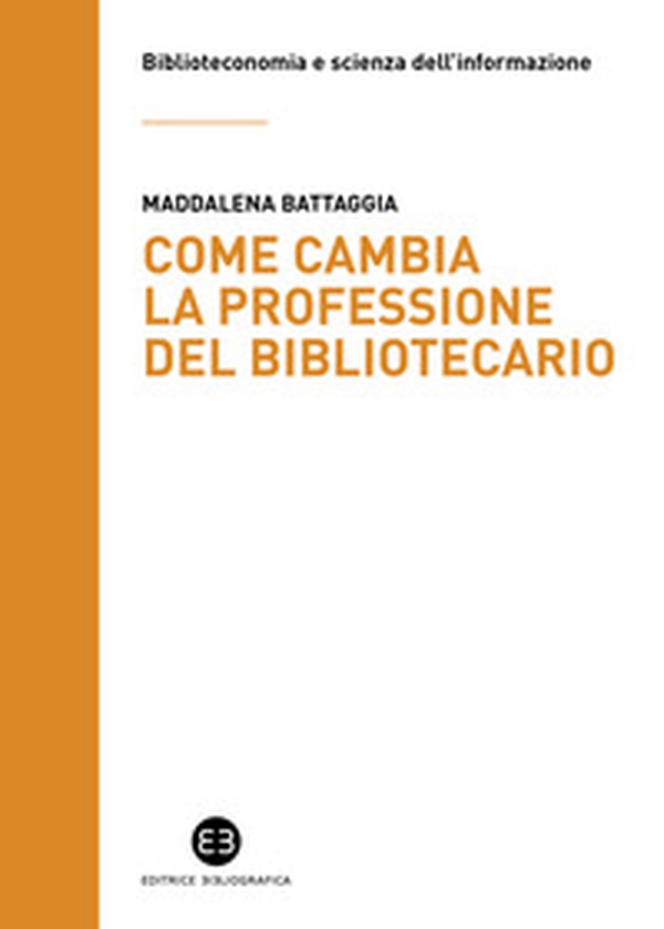 Come cambia la professione del bibliotecario - Librerie.coop Come cambia la professione del bibliotecario - Librerie.coop