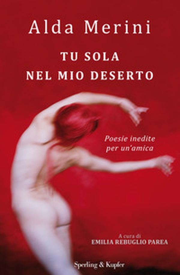 Tu sola nel mio deserto. Poesie inedite per un'amica - Librerie.coop Tu sola nel mio deserto. Poesie inedite per un'amica - Librerie.coop
