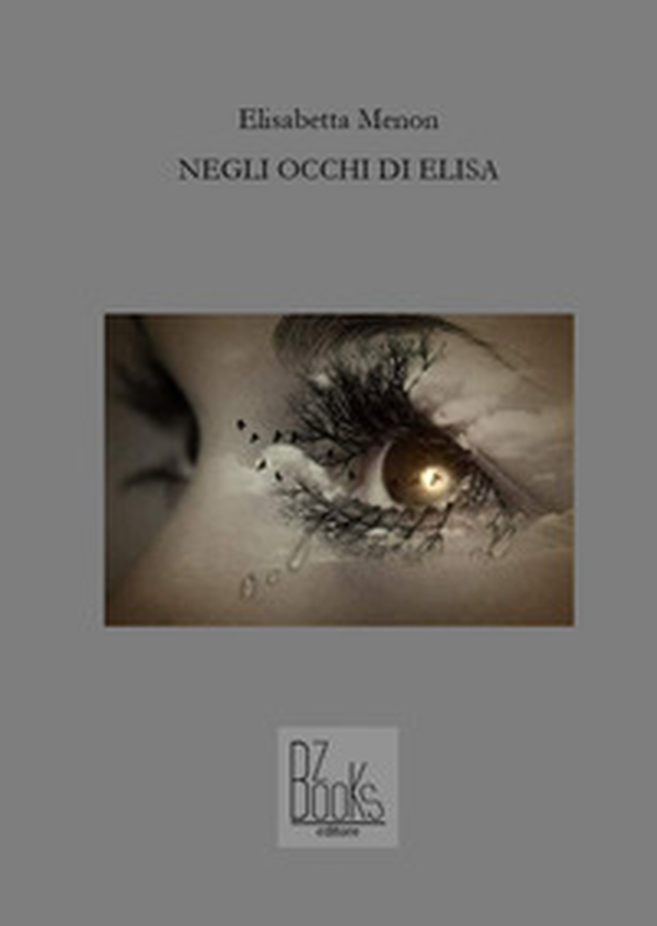 Negli occhi di Elisa - Librerie.coop Negli occhi di Elisa - Librerie.coop