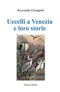 Uccelli a Venezia e loro storie - Librerie.coop Uccelli a Venezia e loro storie - Librerie.coop