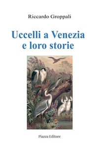 Uccelli a Venezia e loro storie - Librerie.coop