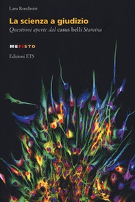La scienza a giudizio. Questioni aperte dal «casus belli» Stamina - Librerie.coop
