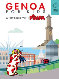 Genova for kids. A city guide with Pimpa - Librerie.coop