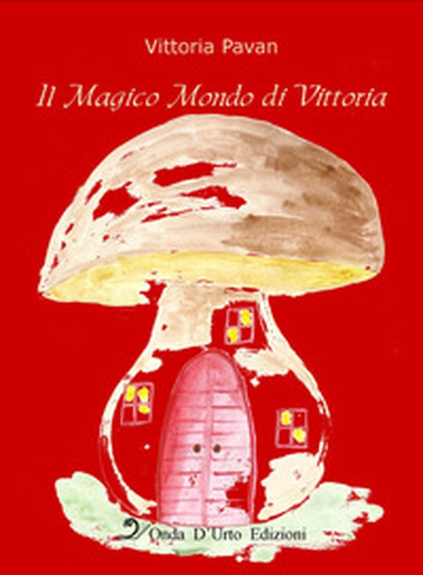 Il magico mondo di Vittoria - Librerie.coop Il magico mondo di Vittoria - Librerie.coop