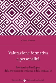 Valutazione formativa e personalità. Prospettive di sviluppo della motivazione scolastica e della stima di sé - Librerie.coop Valutazione formativa e personalità. Prospettive di sviluppo della motivazione scolastica e della stima di sé - Librerie.coop