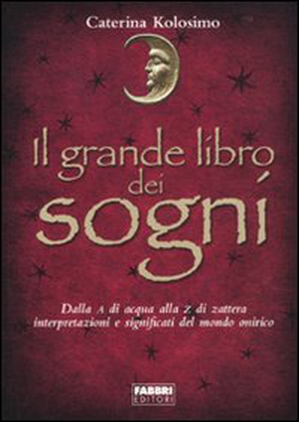Il grande libro dei sogni - Librerie.coop Il grande libro dei sogni - Librerie.coop