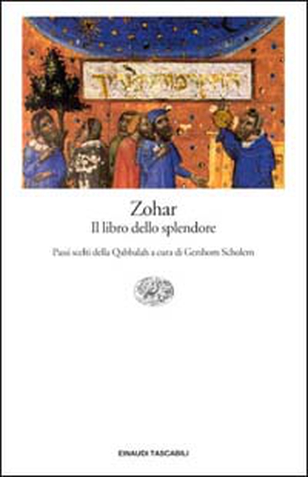 Zohar. Il libro dello splendore - Librerie.coop Zohar. Il libro dello splendore - Librerie.coop