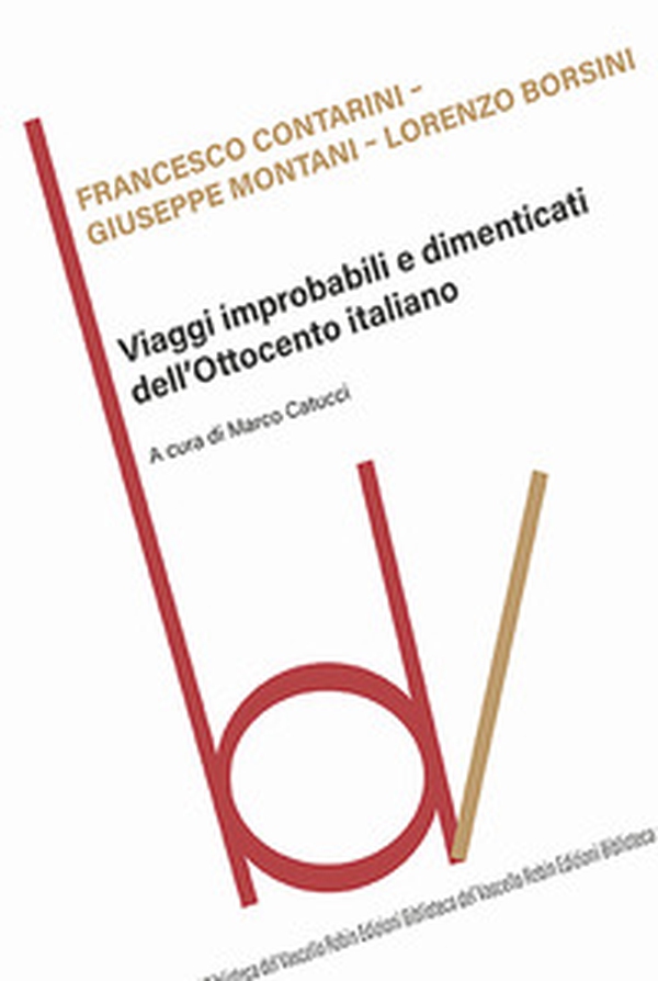 Viaggi improbabili e dimenticati dell'Ottocento italiano - Librerie.coop Viaggi improbabili e dimenticati dell'Ottocento italiano - Librerie.coop