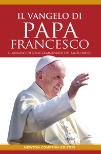 Il vangelo di Papa Francesco - Librerie.coop Il vangelo di Papa Francesco - Librerie.coop