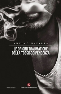 Le origini traumatiche della tossicodipendenza - Librerie.coop Le origini traumatiche della tossicodipendenza - Librerie.coop