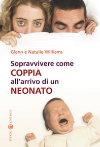 Sopravvivere come coppia all'arrivo di un neonato - Librerie.coop Sopravvivere come coppia all'arrivo di un neonato - Librerie.coop