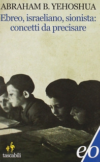 Ebreo, israeliano, sionista: concetti da precisare - Librerie.coop Ebreo, israeliano, sionista: concetti da precisare - Librerie.coop