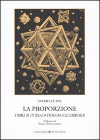 La proporzione. Storia di un'idea da Pitagora a Le Corbusier - Librerie.coop La proporzione. Storia di un'idea da Pitagora a Le Corbusier - Librerie.coop