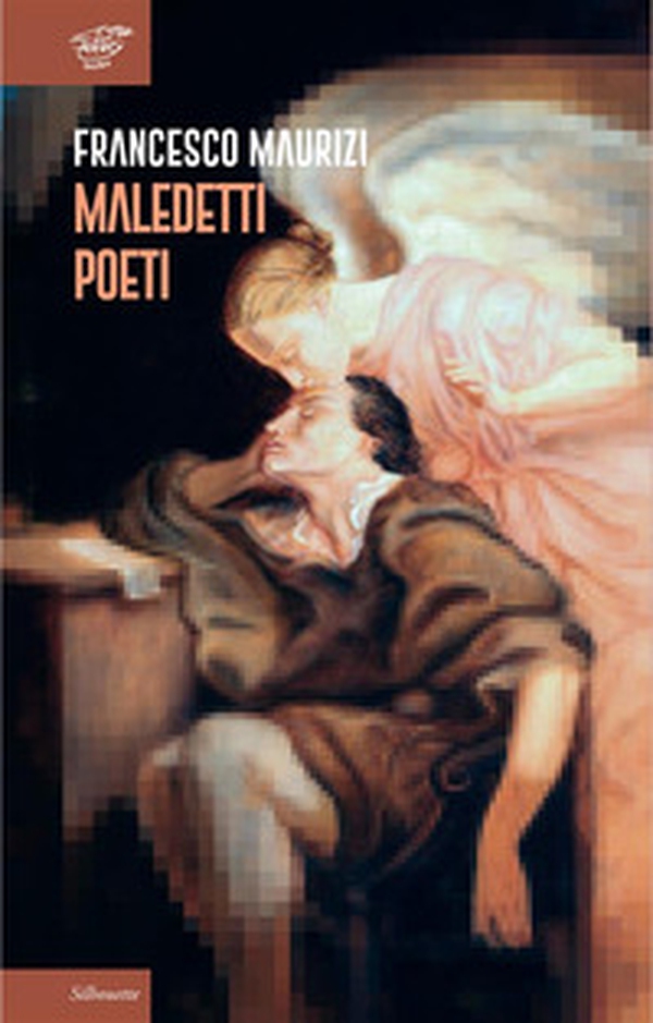 Maledetti poeti - Librerie.coop Maledetti poeti - Librerie.coop