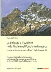 La bellezza e il sublime nella Föpia e nel Poncione d'Alnasca. (Montagne Sopra Lavertezzo e Brione in Valle Verzasca, CH) - Librerie.coop