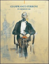 Gianfranco Ferroni. In memoriam - Librerie.coop