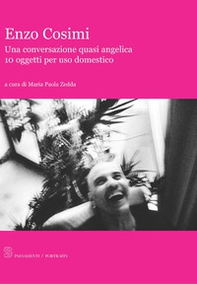 Enzo Cosimi. Una conversazione quasi angelica. 10 oggetti per uso domestico - Librerie.coop