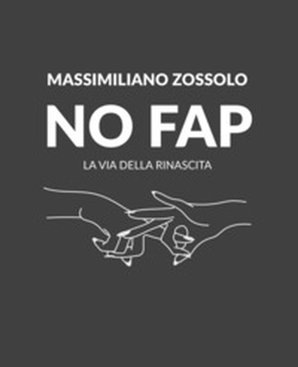 No Fap. La via della rinascita - Librerie.coop No Fap. La via della rinascita - Librerie.coop