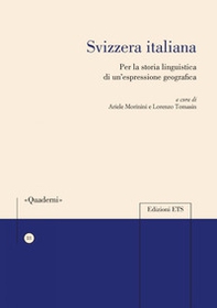 Svizzera italiana. Per la storia linguistica di un'espressione geografica - Librerie.coop